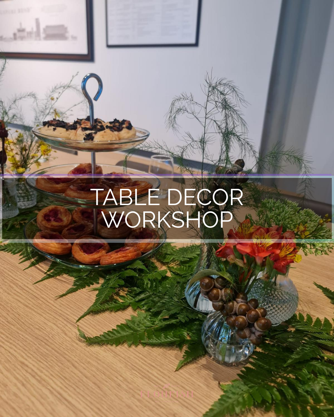 Workshop - Exploring Table Decor