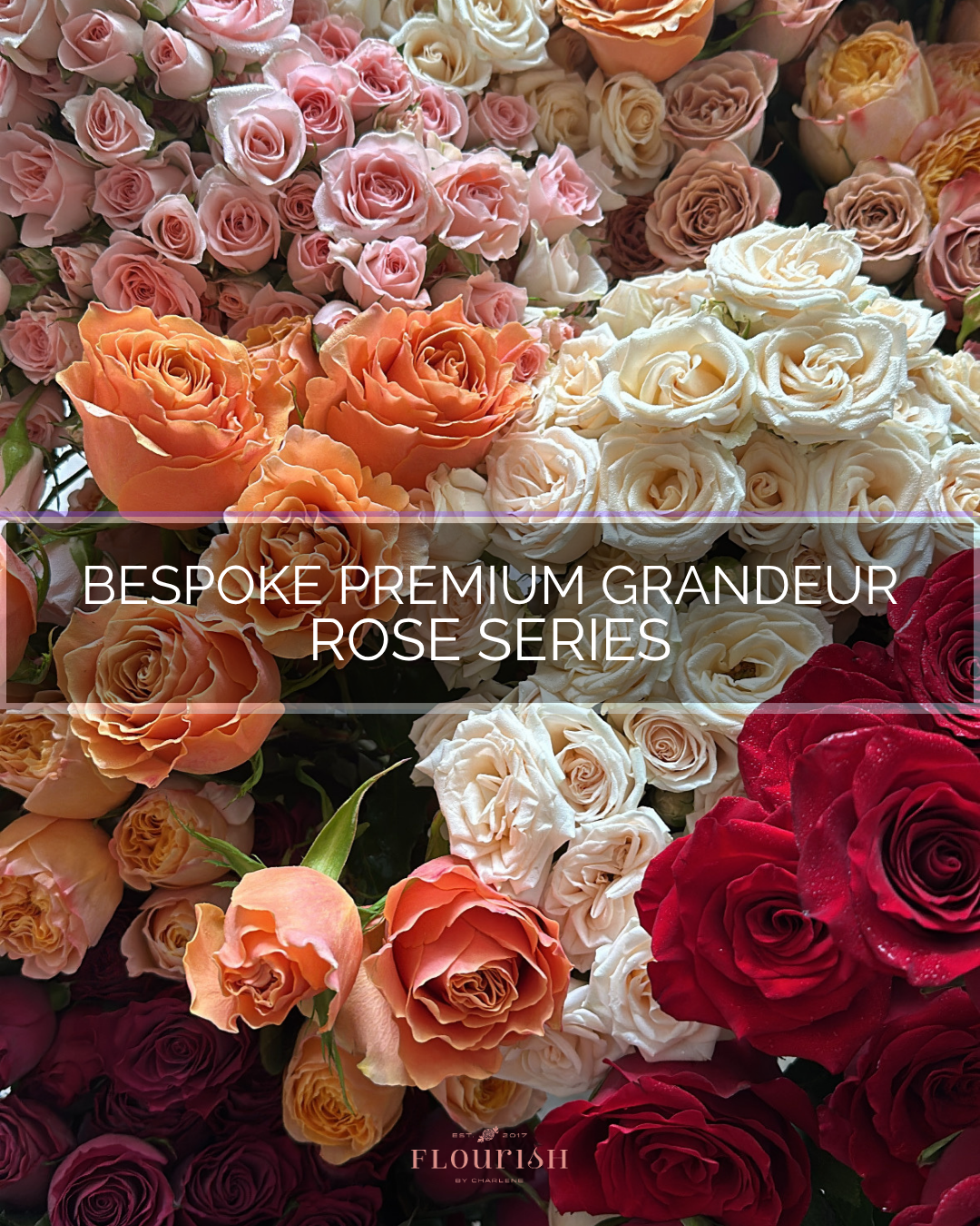 Bespoke Premium Grandeur- Roses Series